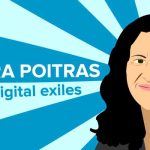 Laura Poitras and the Digital Exiles